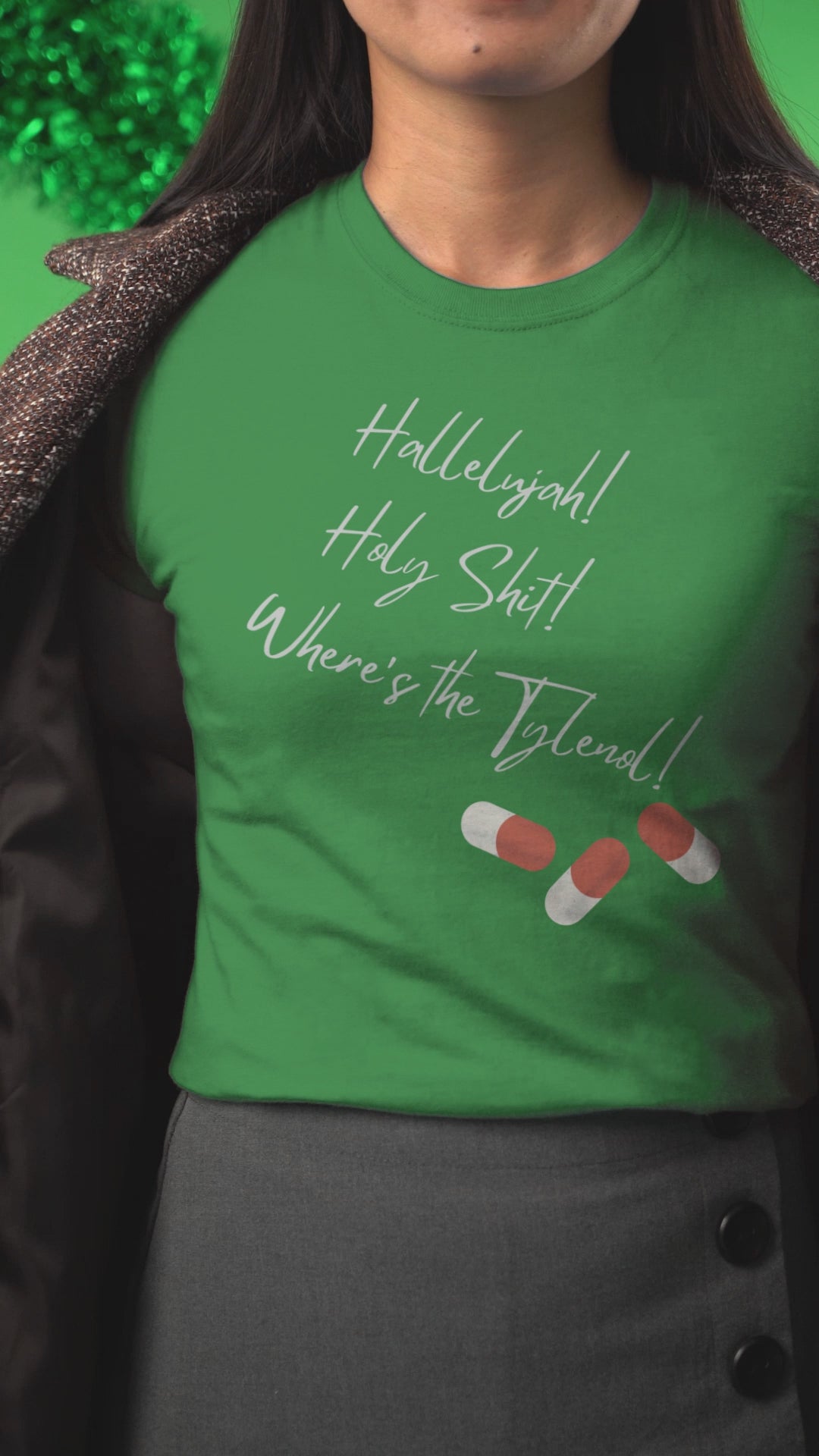 Load video: Hallelujah Holy Shit Where’s the Tylenol Shirt