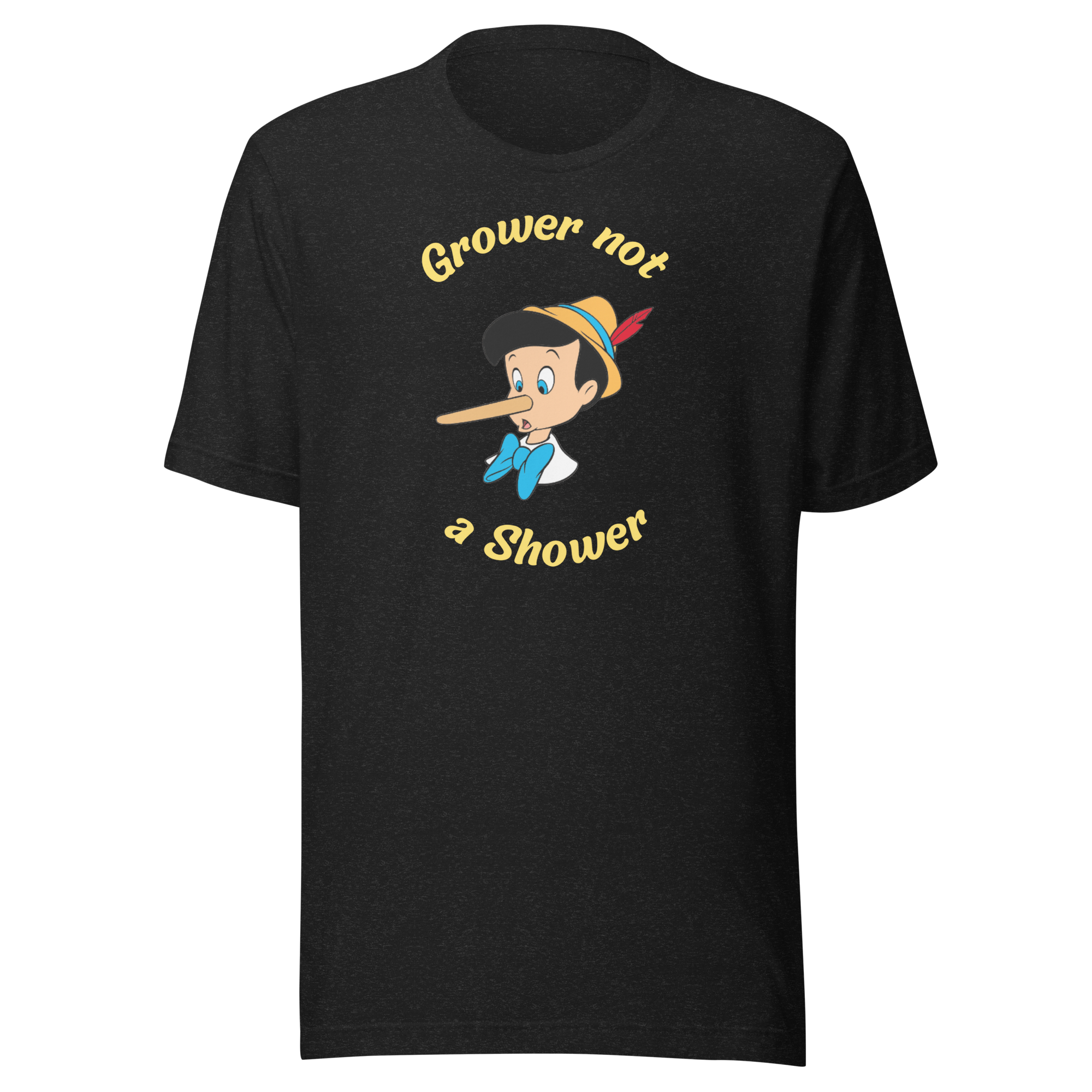Funny Pinocchio Grower Not a Shower T-Shirt – Adult Humor Meme Tee – Cartoon Graphic Shirt